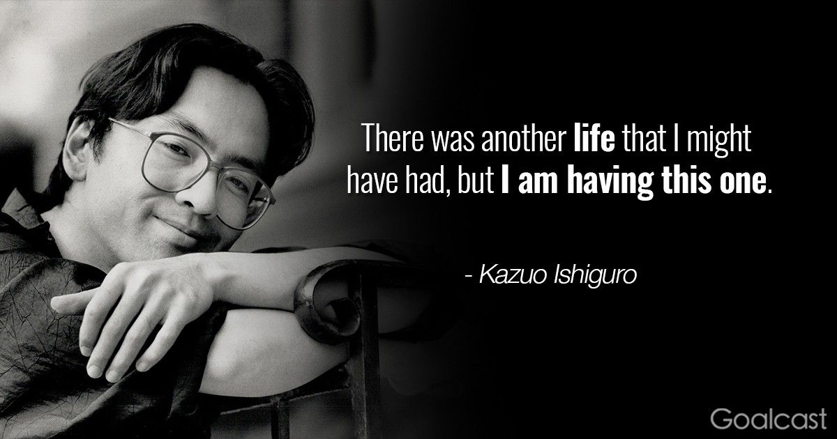 25 Kazuo Ishiguro Quotes for a Deeper Understanding of the World