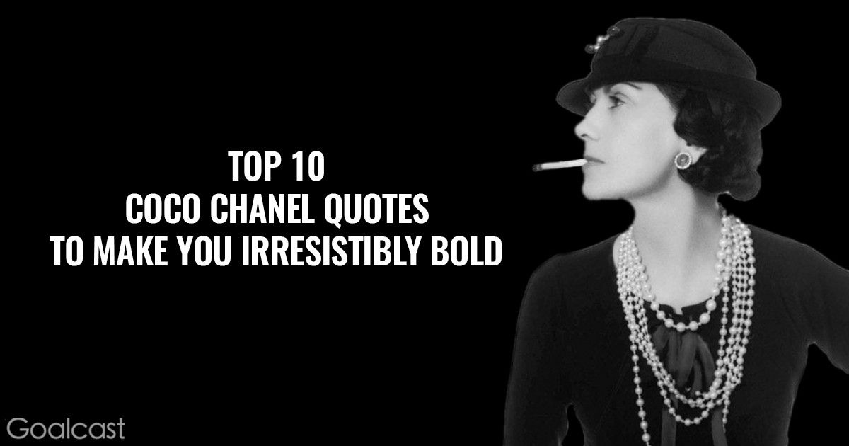 Top 10 Coco Chanel Quotes to Make You Irresistibly Bold
