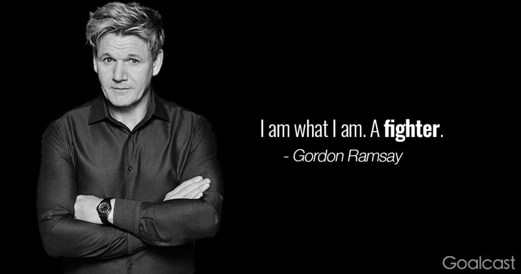 gordon-ramsay-quote-i-am-a-fighter
