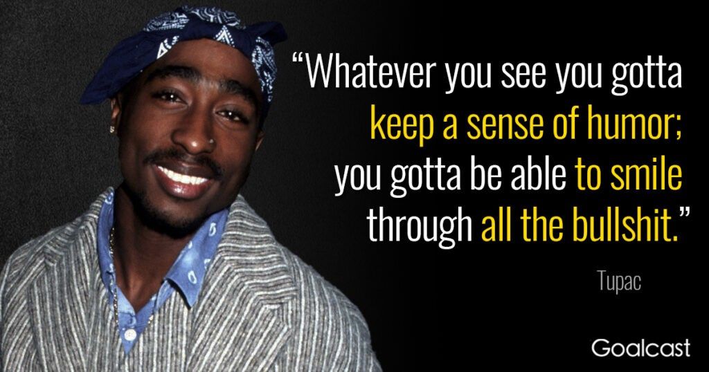 tupac-quote-smile-bullshit