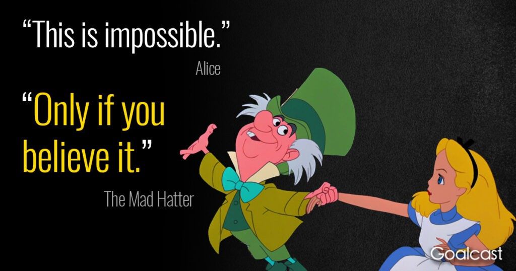 alice-wonderland-madhatter-quote-achieve-impossible