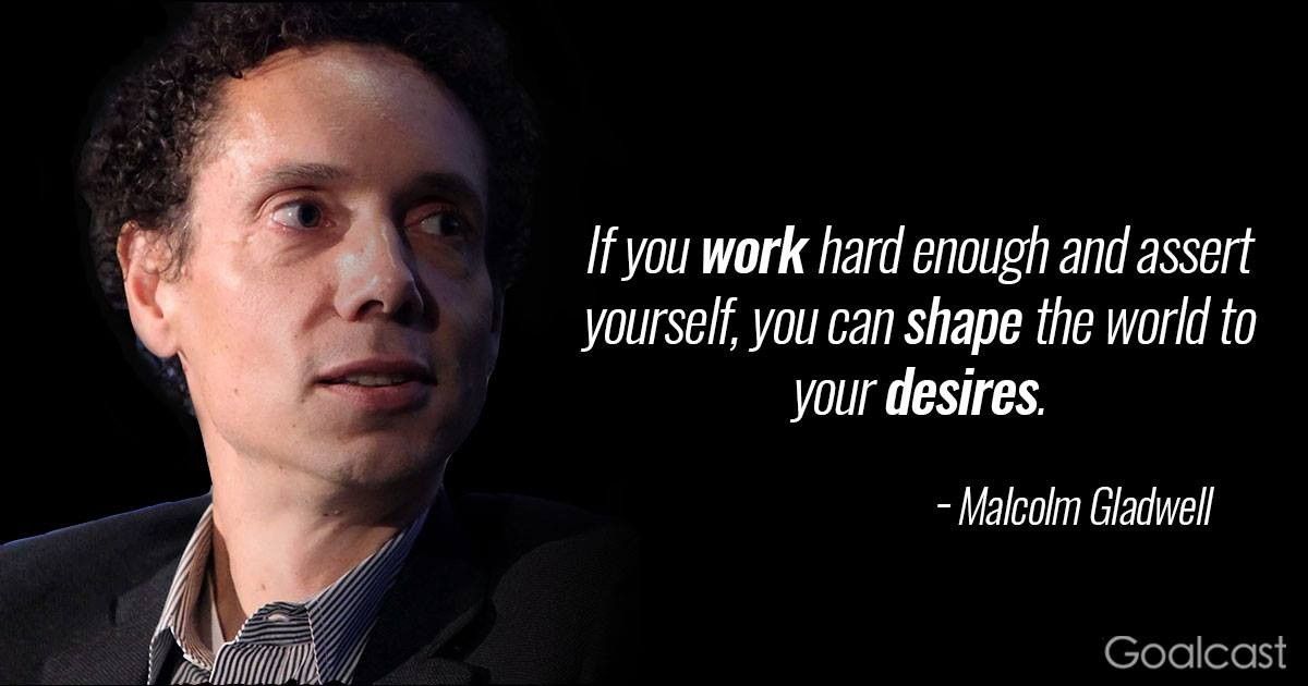 18 Malcolm Gladwell Quotes to Make You Rethink the Path to Success