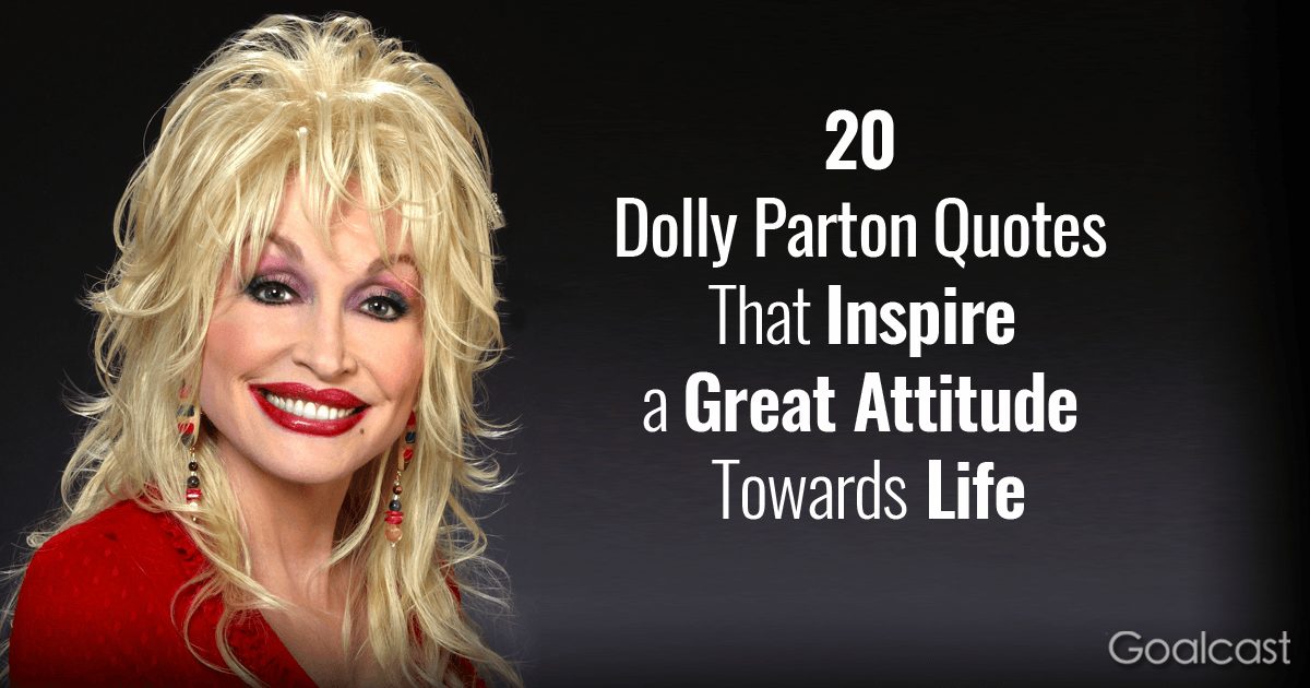 20 Dolly Parton Quotes That Inspire a Great Attitude Towards Life