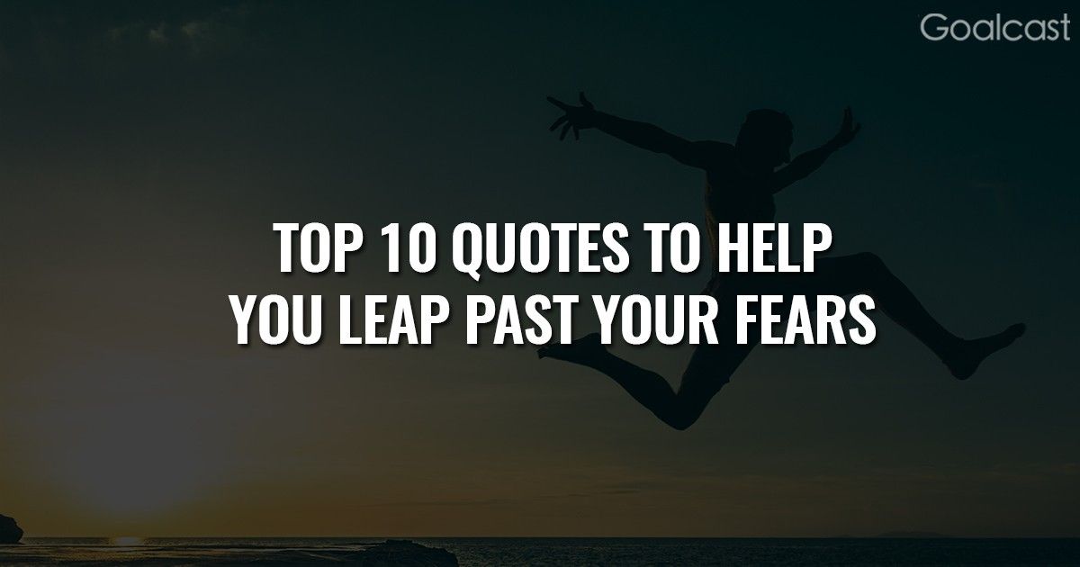 Top 10 Quotes to Help You Leap Past Your Limits