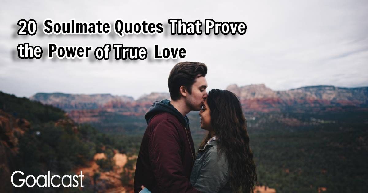80 Soulmate Quotes That Prove the Power of True Love