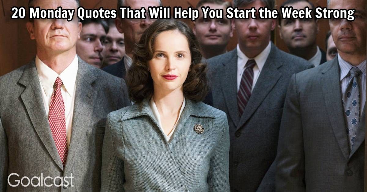 20 Monday Quotes That Will Help You Start the Week Strong