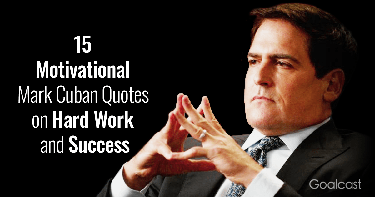 15 Motivational Mark Cuban Quotes on Hard Work and Success