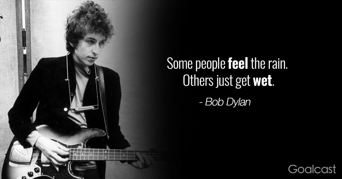 21 Bob Dylan Quotes to Help You Mold Your Own Way of Thinking