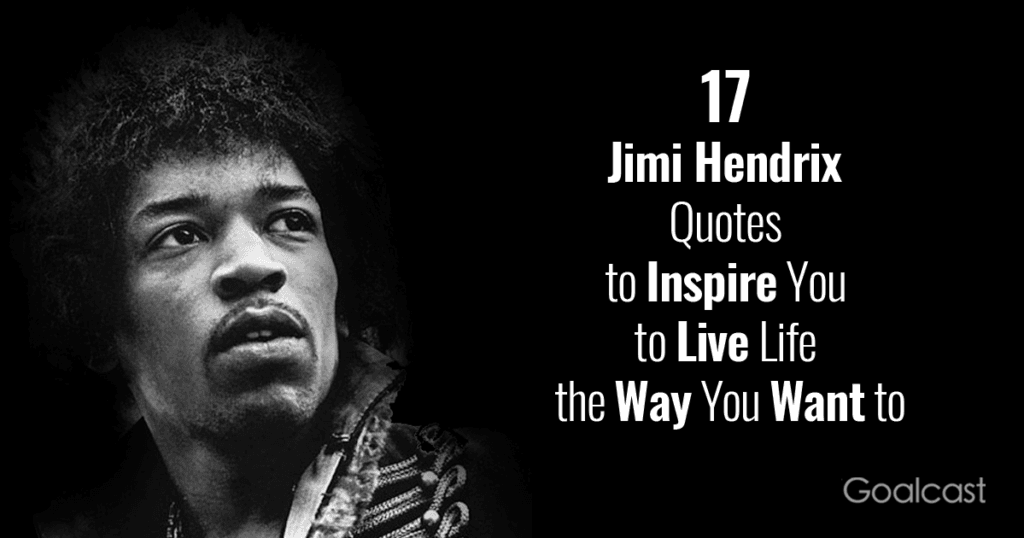 Jimi-Hendrix-Quotes-to-Inspire-You-to-Live-Life-the-Way-You-Want-to