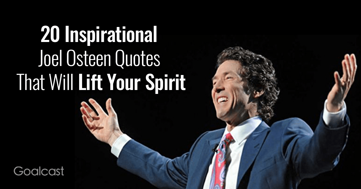 20 Inspirational Joel Osteen Quotes that Will Lift Your Spirit