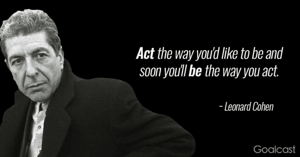 Leonard cohen quote the way you act 1024x538