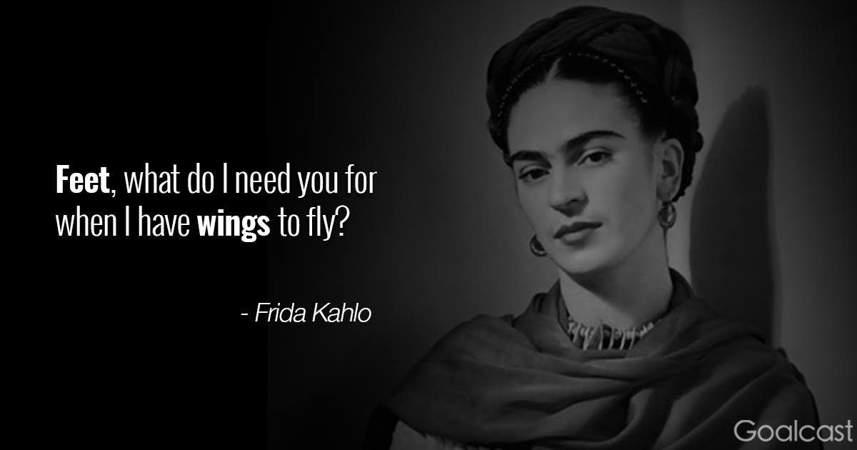 30 Frida Kahlo Quotes to Inspire You to Turn Pain Into Beauty
