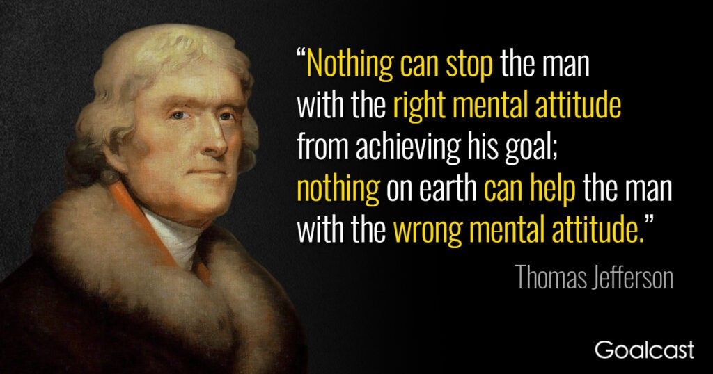 thomas-jefferson-quote-on-mental-attitude-and-achieving-goas