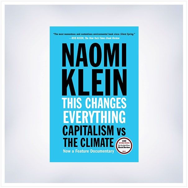 This Changes Everything by Naomi Klein